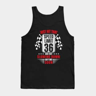 36th Birthday Speed Limit Sign 36 Years Old Funny Racing Tank Top